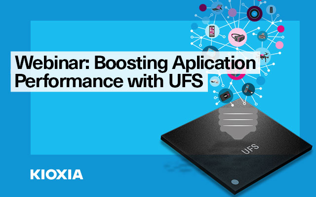 Webinar: Boosting Application Performance with UFS